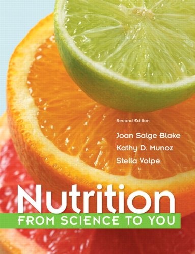 NUTRITION: FROM SCIENCE TO YOU By Joan Salge Blake & Kathy D. Munoz – Hardcover