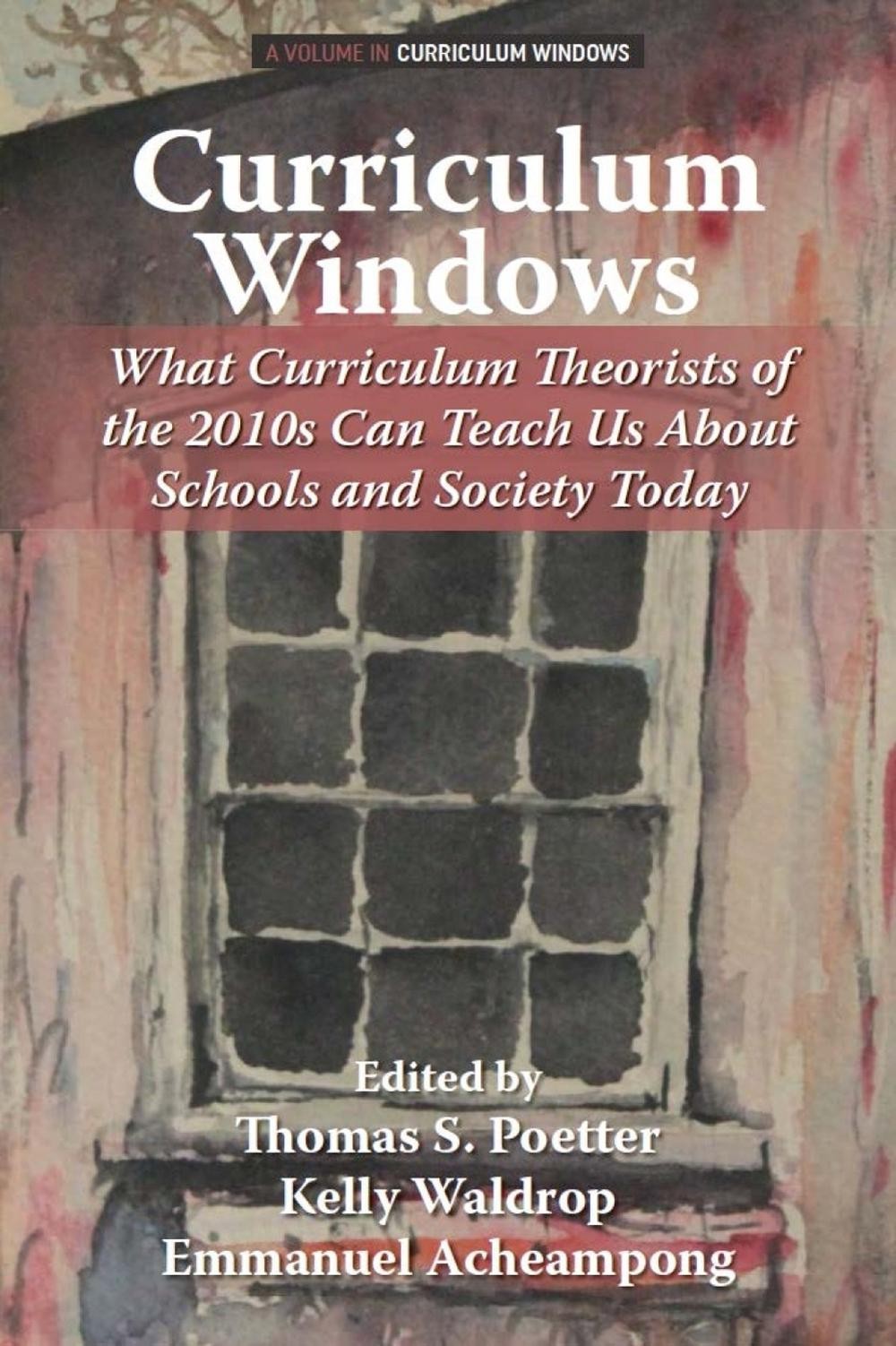 Curriculum Windows: What Curriculum Theorists of the 2010s Can Teach Us About Sc
