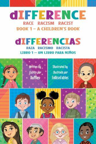 dIFFERENCE – A Children’s Book: Race Racism Racist (1) (BOOK I)