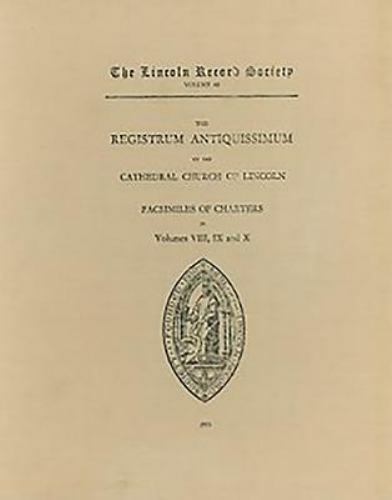 Registrum Antiquissimum of the Cathedral Church of Lincoln, Facs 8-10, Hardco…