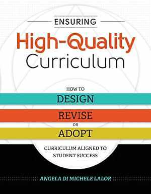 Ensuring High-Quality Curriculum: How to – Paperback, by Lalor Angela Di – Good