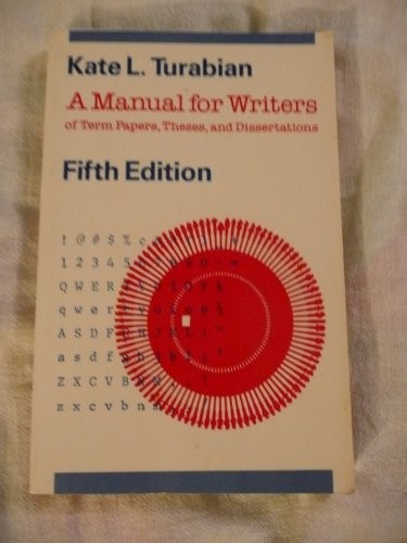 A Manual for Writers of Term Papers, Theses, and Dissertations, Fifth Edition b