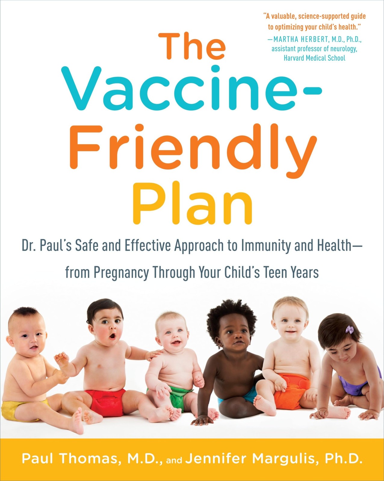 The Vaccine-Friendly Plan: Dr. Paul’s Safe and Effective Approach to Immunit…