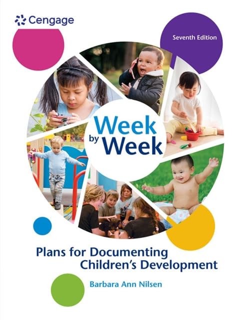 Week by Week: Plans for Documenting Children’s Development by Barbara Ann Nilsen