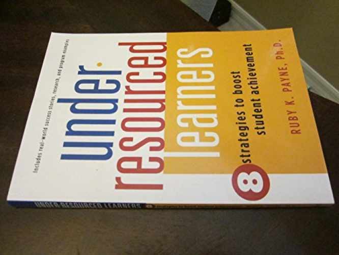 Under-Resourced Learners: 8 – Paperback, by Ruby K. Payne; – Very Good c