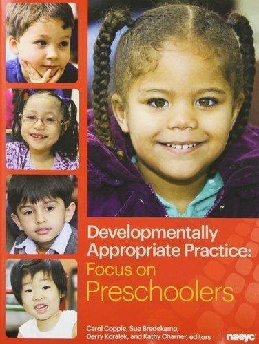 DEVELOPMENTALLY APPROPRIATE PRACTICE: FOCUS ON By Carol Copple & Sue Bredekamp