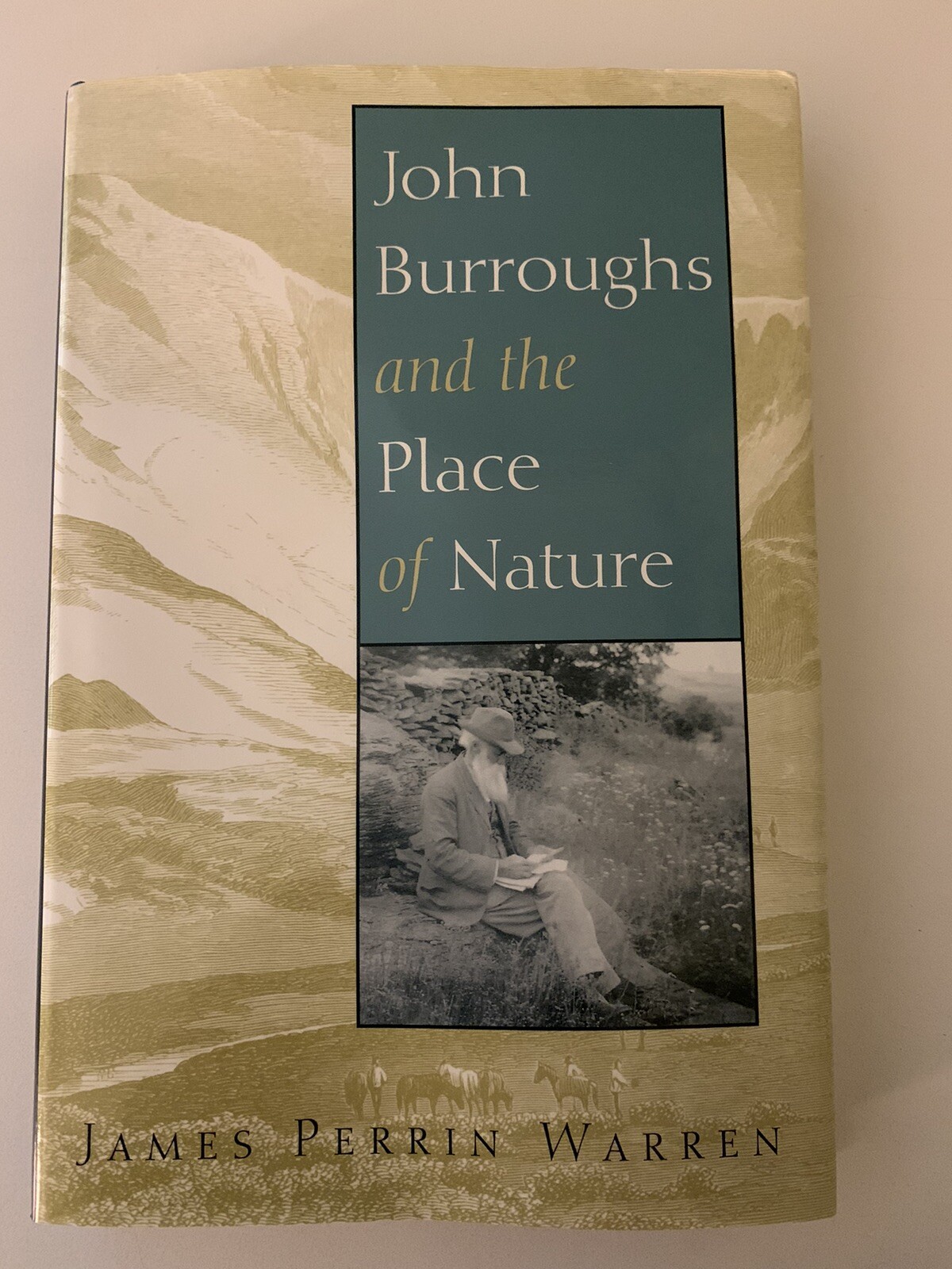 John Burroughs and the Place of Nature, James Perrin Warren-HC/DJ 1st Print VG!