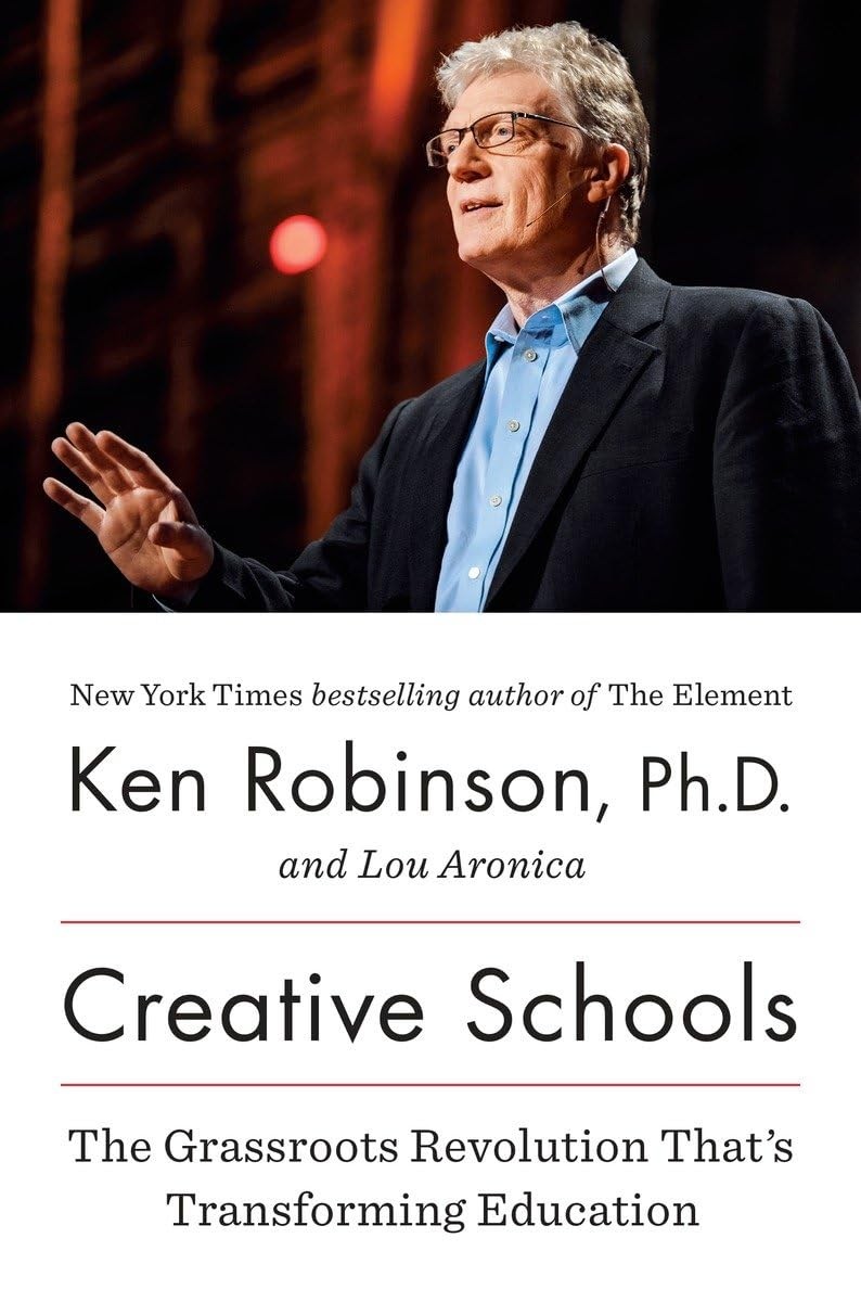 Creative Schools: The Grassroots Revolution That’s Transforming Education