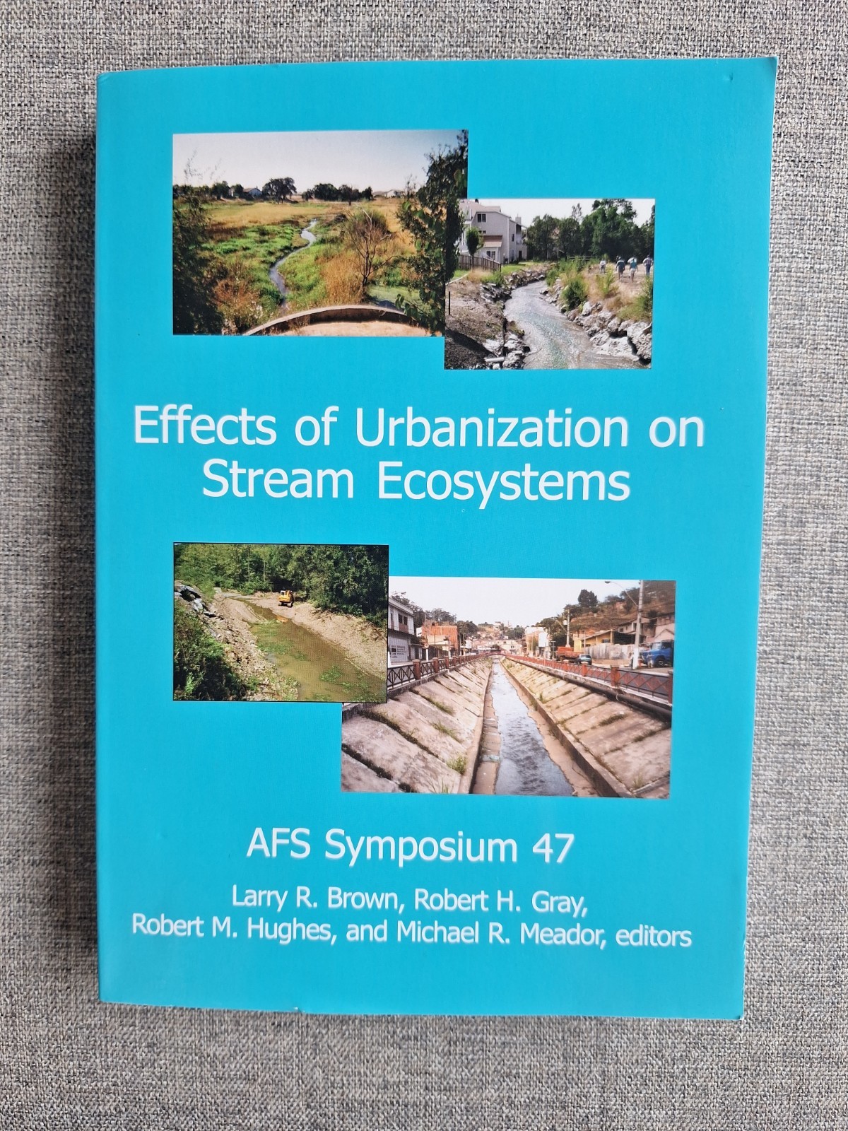 American Fisheries Society AFS Effects of Urbanization on Stream Ecosystems 2005