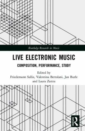 Live Electronic Music: – Hardcover, by Sallis Friedemann; Bertolani – Very Good