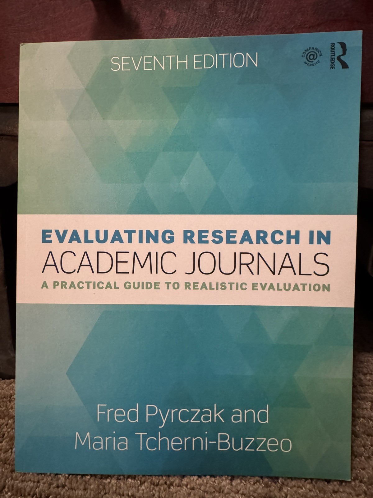 Evaluating Research in Academic Journals: A Practical Guide to Realistic Evalua